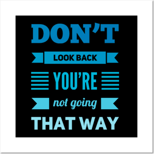 Don't look back You're not going that way Posters and Art